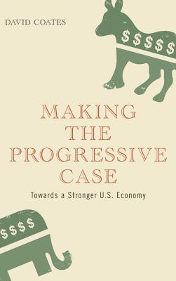 Making the Progressive Case: Towards a Stronger U.S. Economy