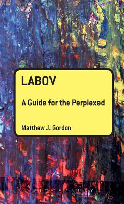 Labov: A Guide for the Perplexed (Guides for the Perplexed)