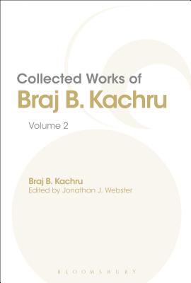 Collected Works of Braj B. Kachru: Volume 2 [Hardcover] Kachru, Braj and Webster, Jonathan J.