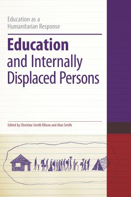 Education and Internally Displaced Persons (Education as a Humanitarian Response)