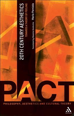 20th Century Aesthetics: Towards A Theory of Feeling (Philosophy, Aesthetics and Cultural Theory)