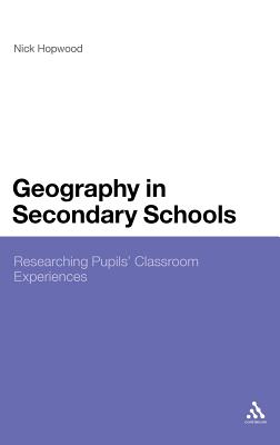 Geography in Secondary Schools: Researching Pupils' Classroom Experiences