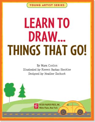 Learn to Draw Things That Go! (Young Artist)