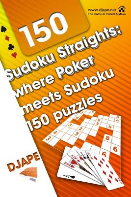 Sudoku Straights: where Poker meets Sudoku - 150 puzzles
