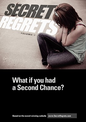 Secret Regrets: What if you had a Second Chance