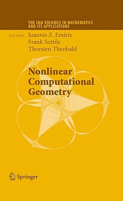Nonlinear Computational Geometry (The IMA Volumes in Mathematics and its Applications)