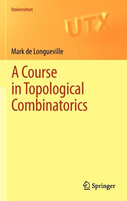 A Course in Topological Combinatorics (Universitext)