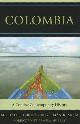 Colombia: A Concise Contemporary History