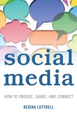 Social Media: How to Engage, Share, and Connect