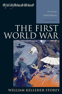 The First World War: A Concise Global History [Exploring World History]