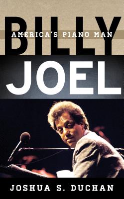 Image for Billy Joel: America's Piano Man (Tempo: A Rowman & Littlefield Music Series on Rock, Pop, and Culture)