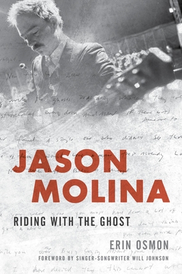 Jason Molina: Riding with the Ghost