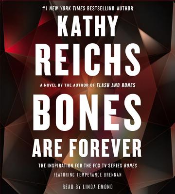 Bones Are Forever: A Novel (Temperance Brennan)