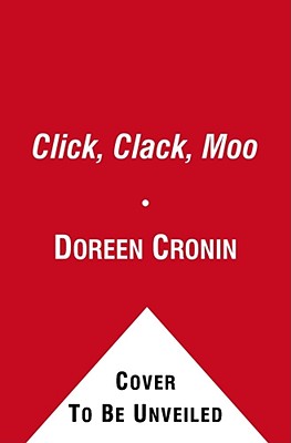Click, Clack, Moo: Cows That Type (A Click Clack Book)
