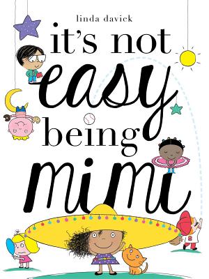 It's Not Easy Being Mimi (1) (Mimi's World)