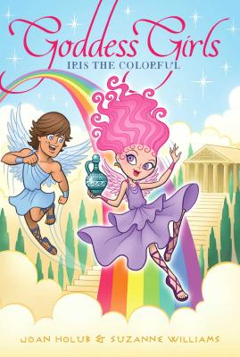 Iris the Colorful (14) (Goddess Girls) [Paperback] Holub, Joan and Williams, Suzanne