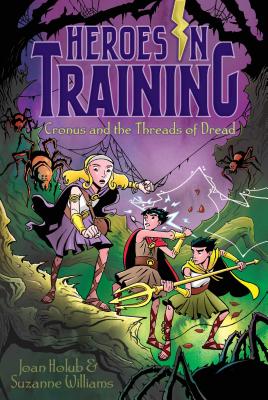 Cronus and the Threads of Dread (8) (Heroes in Training)
