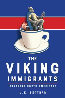 The Viking Immigrants: Icelandic North Americans (Studies in Gender and History)