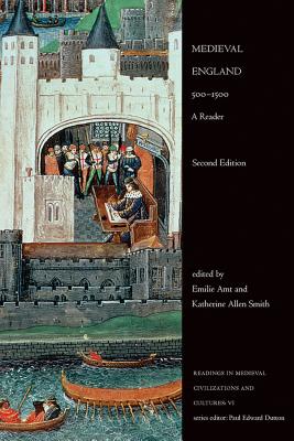 Medieval England, 500-1500: A Reader, Second Edition (Readings in Medieval Civilizations and Cultures)