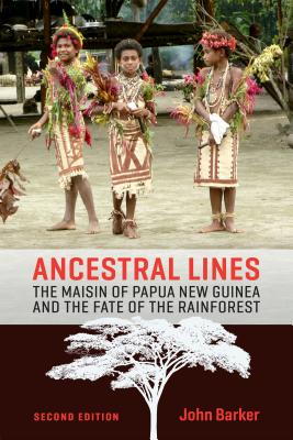 Image for Ancestral Lines: The Maisin of Papua New Guinea and the Fate of the Rainforest, Second Edition (Teaching Culture: UTP Ethnographies for the Classroom)