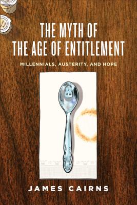 The Myth Of The Age Of Entitlement
