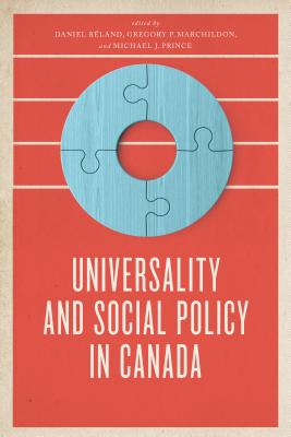 Universality and Social Policy in Canada (The Johnson-Shoyama Series on Public Policy)