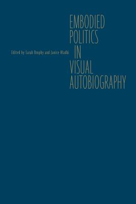 Embodied Politics in Visual Autobiography (Cultural Spaces)