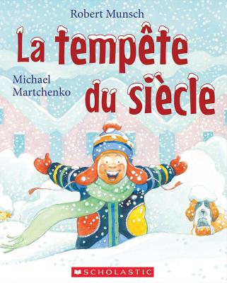 La Tempte Du Sicle (Robert Munsch) (French Edition)