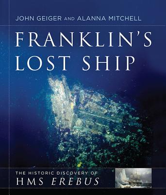 Image for Franklin's Lost Ship: The Historic Discovery of HMS Erebus Franklin's Lost Ship: The Historic Discovery of HMS Erebus