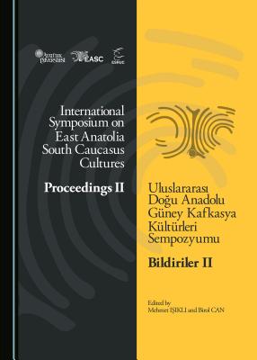 International Symposium on East AnatoliaSouth Caucasus Cultures (Sitzungsberichte Der Mathematisch-naturwissenschaftlichen Klasse) [Paperback] Mehmet Ikl, Birol Can