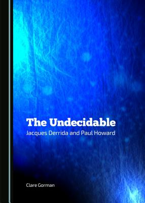 The Undecidable: Jacques Derrida and Paul Howard