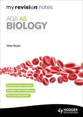 My Revision Notes: AQA AS Biology Second Edition