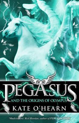 Pegasus and the Origins of Olympus [Paperback] by O'Hearn, Kate ( Author )