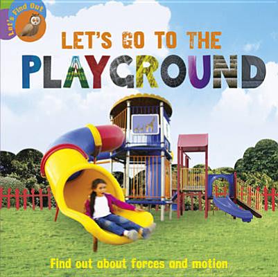 Let's Go to the Playground (Let's Find Out (Scholastic))