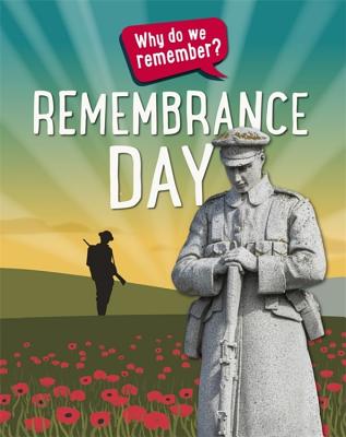 Why do we remember: Remembrance Day