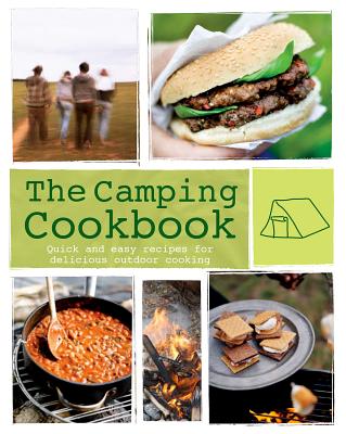The Camping Cookbook: Quick and Easy Recipes for Delicious Outdoor Cooking (Love Food)