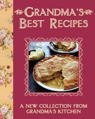 Grandma's Best Recipes New Collection - Love Food Love Food