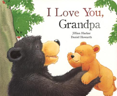 I Love you Grandpa (Picture Board Books)