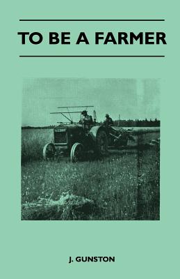 To Be A Farmer