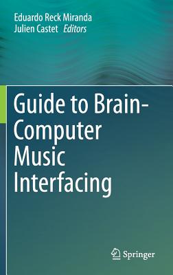 Guide to Brain-Computer Music Interfacing