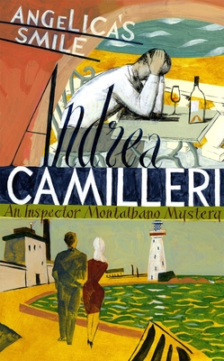 Angelica's Smile; Angelica's Smile Inspector Montalbano Mysteries