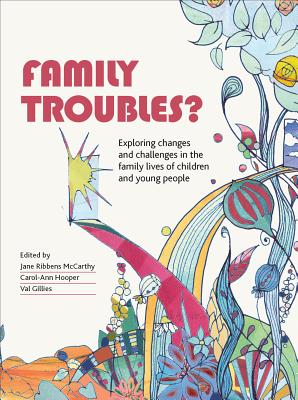 Image for Family Troubles?: Exploring Changes and Challenges in the Family Lives of Children and Young People