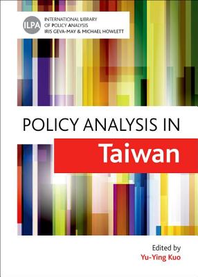 Policy Analysis in Taiwan (International Library of Policy Analysis)