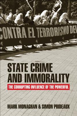 State Crime and Immorality: The Corrupting Influence of the Powerful