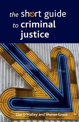 The Short Guide to Criminal Justice (Short Guides)