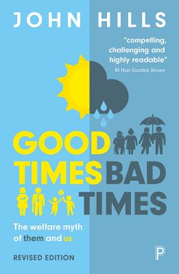 Good Times, Bad Times: The Welfare Myth of Them and Us