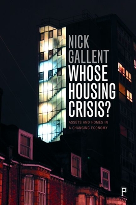 Whose Housing Crisis: Assets and Homes in a Changing Economy