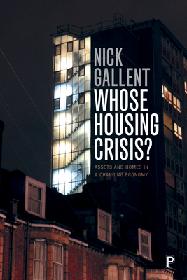 Whose Housing Crisis: Assets and Homes in a Changing Economy