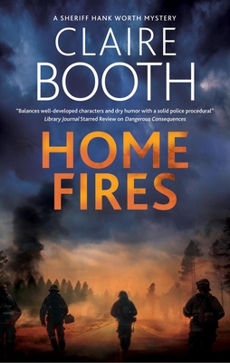 Home Fires (A Sheriff Hank Worth Mystery, 6)