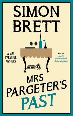 Mrs Pargeter's Past (A Mrs Pargeter Mystery, 10)